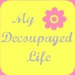 My Decoupaged Life