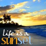 Life is a Sunset