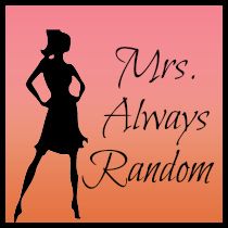 Mrs. Always Random and Usually Shallow