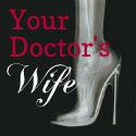 Your Doctors Wife